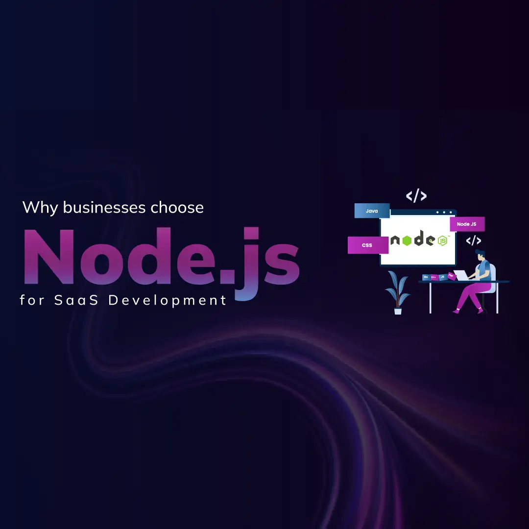 Waarom bedrijven kiezen voor Node.js voor SaaS-ontwikkeling