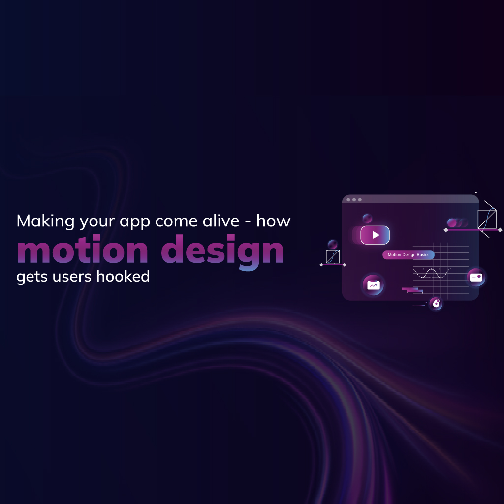 Je app tot leven brengen: hoe motion design gebruikers verslaafd maakt