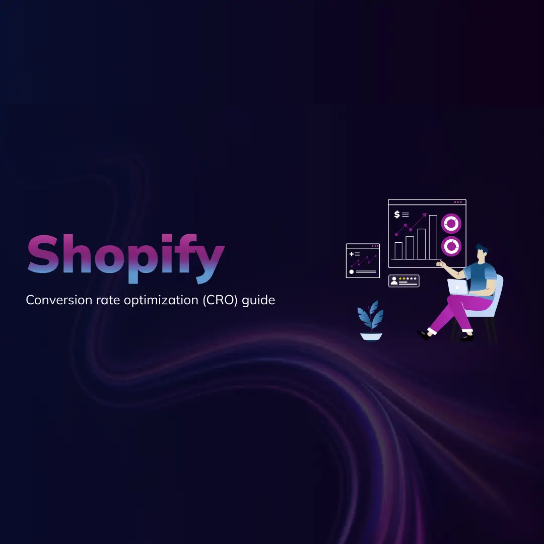 Shopify Conversieoptimalisatie: Een Praktische CRO-gids