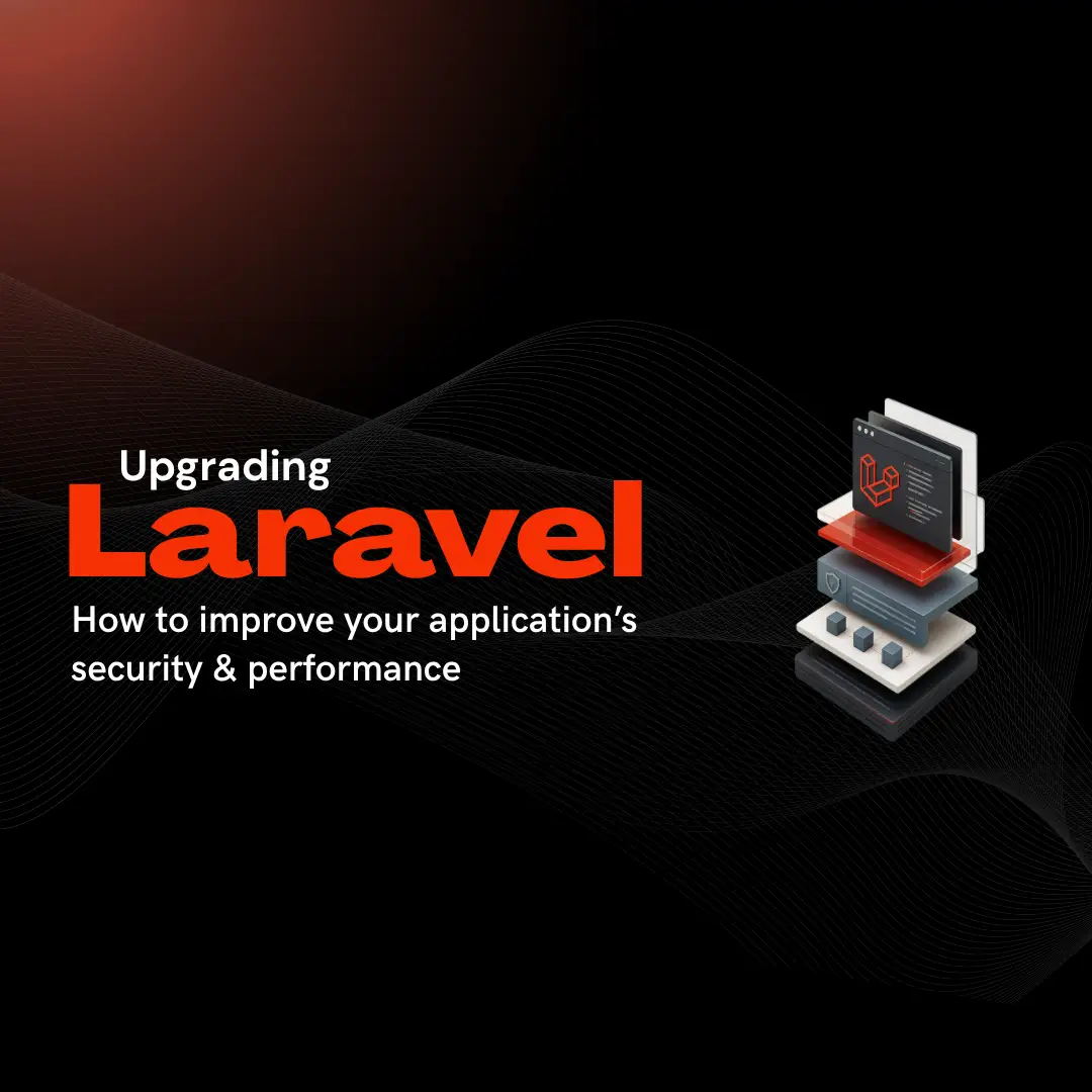 Laravel upgrade guide: Steps, benefits and tips